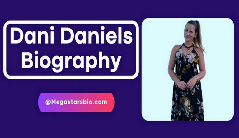 Dani Daniels Bio Wiki Age Height Weight Career Photo And More